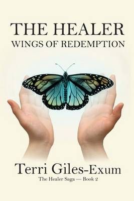 The Healer By Terri Giles-Exum 9780692612538 (Paperback)