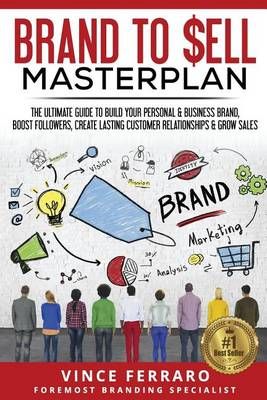 Brand to Sell By Vince Ferraro 9780692613665 (Paperback)
