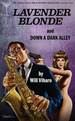 The Thrillville Pulp Fiction Collection, Volume Two By Will Viharo