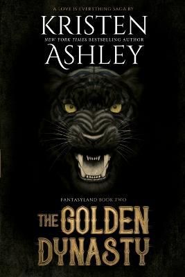 The Golden Dynasty By Ashley, Kristen 9780692619346 (Paperback)