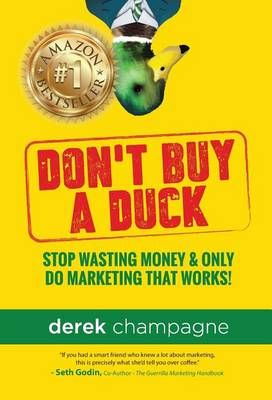 Don't Buy A Duck By Derek Champagne 9780692620892 (Hardback)