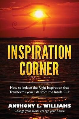 Inspiration Corner By Anthony L Williams 9780692622353 (Paperback)