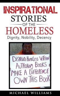 Inspirational Stories of the Homeless By Michael Williams (Paperback)