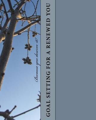 Goal Setting for a Renewed You 9780692628355 (Paperback)