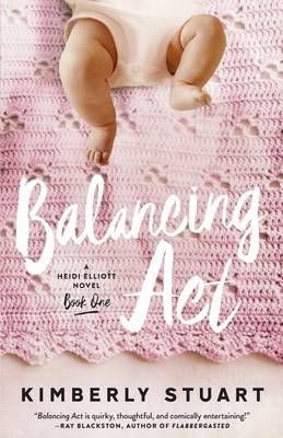 Balancing Act By Kimberly Stuart 9780692644942 (Paperback)