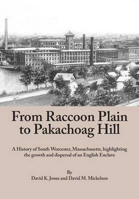 From Raccoon Plain to Pakachoag Hill 9780692649350 (Paperback)