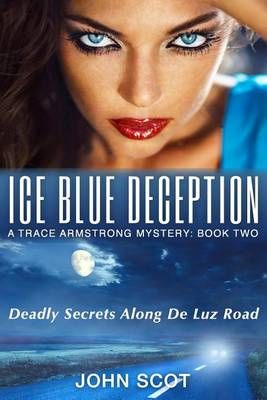 Ice Blue Deception By John Scot 9780692652770 (Paperback)