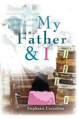 My Father & I By Stephanie Cozzolino 9780692654408 (Paperback)