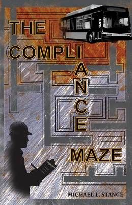The Compliance Maze By Michael L Stange 9780692656785 (Paperback)