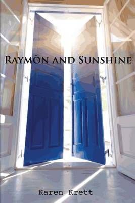 Raymòn and Sunshine 9780692660881 (Paperback)
