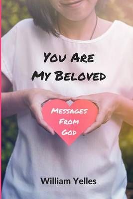 You Are My Beloved By William Yelles 9780692669129 (Paperback)
