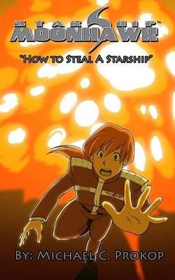 Starship Moonhawk 9780692674345 (Paperback)