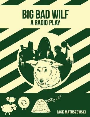 The Big Bad Wilf By Jack Matuszewski 9780692674413 (Paperback)