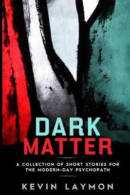 Dark Matter By Kevin Laymon 9780692676912 (Paperback)