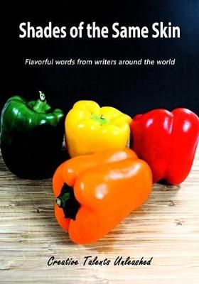 Shades of the Same Skin By Catherine Ghosh, Ryan Vallee, Adam Brown