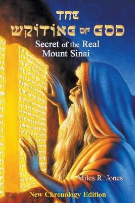 The Writing of God: Secret of the Real Mount Sinai By Jones, Miles R,