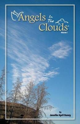 Angels In The Clouds By Marc L Danny, Jennifer April Danny (Paperback)