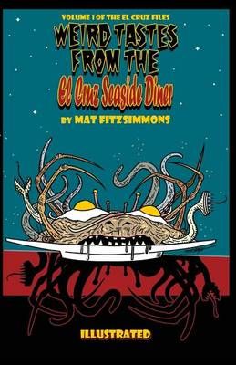 Weird Tastes from the El Cruz Seaside Diner By Mat Fitzsimmons