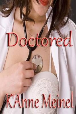Doctored By K'Anne Meinel 9780692689998 (Paperback)