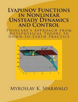 Lyapunov Functions in Nonlinear Unsteady Dynamics and Control