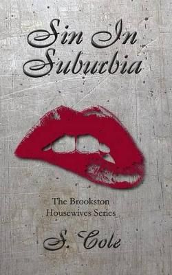 Sin in Suburbia By S Cole 9780692694459 (Paperback)