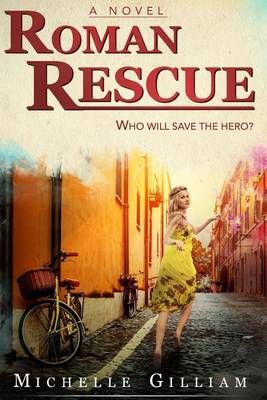 Roman Rescue By Michelle Gilliam 9780692695296 (Paperback)