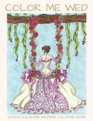 Color Me Wed By Lightburst Media 9780692703465 (Paperback)