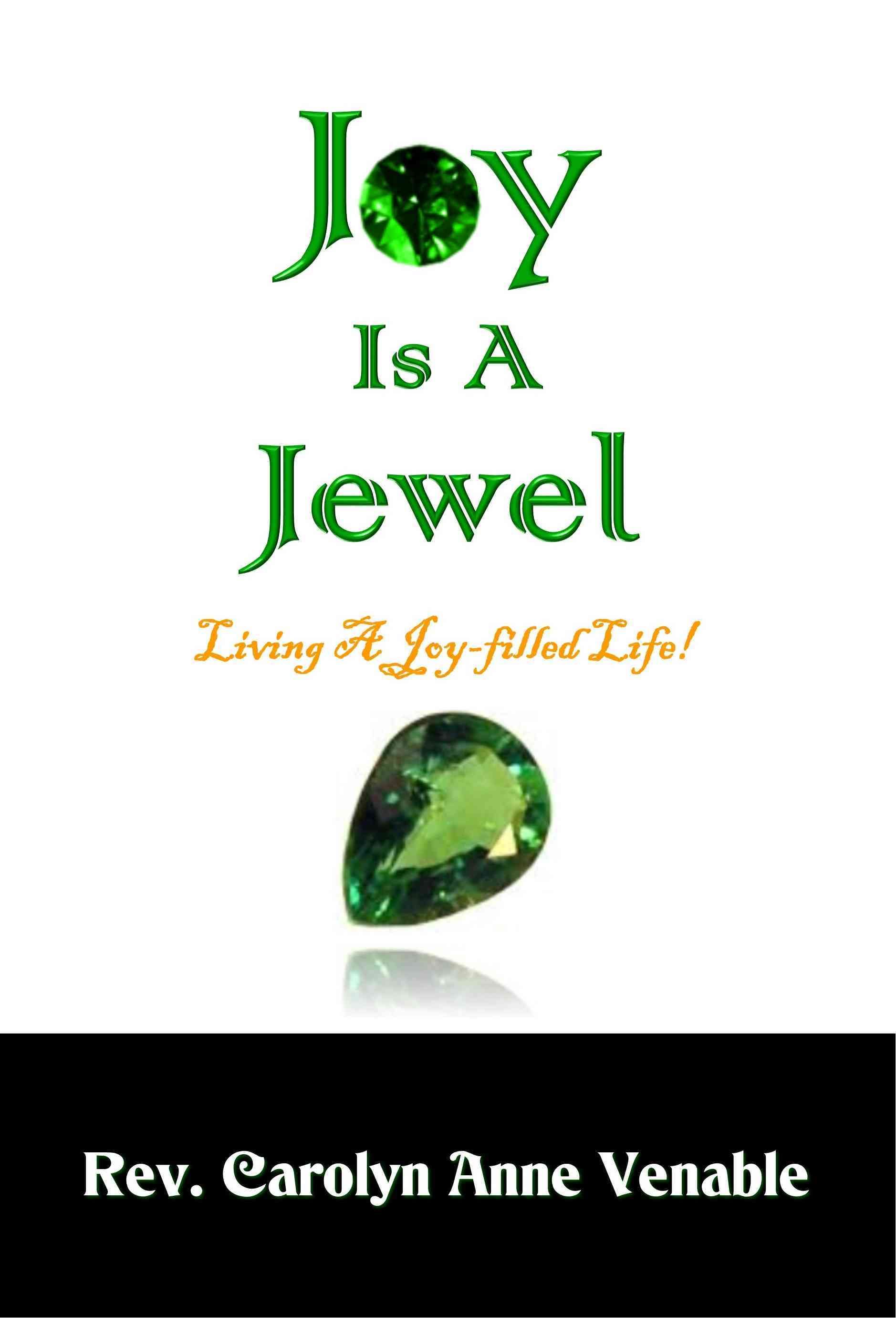 Joy Is a Jewel: Living a Joy-Filled Life! By Venable, Carolyn Anne