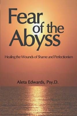 Fear of the Abyss By Aleta Edwards 9780692717059 (Paperback)