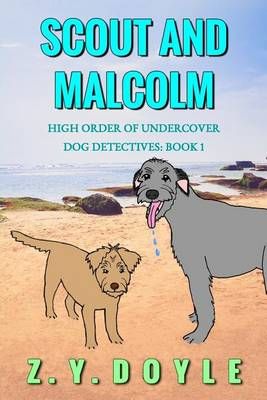 Scout and Malcolm By Z y Doyle 9780692720578 (Paperback)