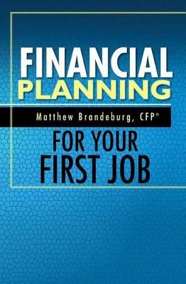 Financial Planning For Your First Job 9780692721957 (Paperback)