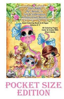 Sherri Baldy My-Besties Tiny & Her Supersaurus Dino and Knobby Knees Pocket Size
