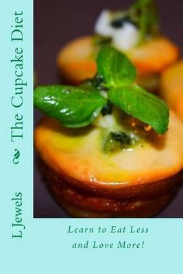 The Cupcake Diet By L Jewels 9780692725139 (Paperback)