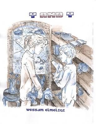Y and Y By Wessam Elmeligi 9780692732182 (Hardback)