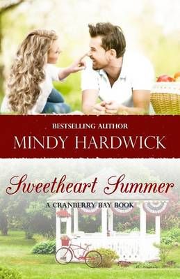Sweetheart Summer By Mindy Hardwick 9780692736579 (Paperback)