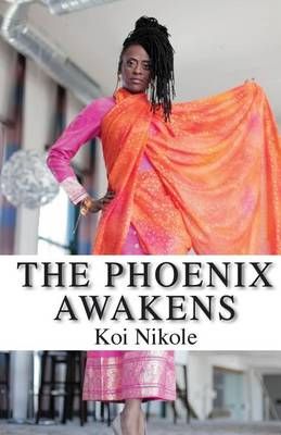 The Phoenix Awakens 9780692737156 (Paperback)