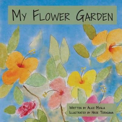 My Flower Garden 9780692741665 (Paperback)