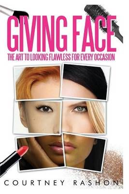 Giving Face By Courtney Rashon 9780692742372 (Paperback)