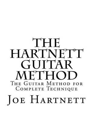 The Hartnett Guitar Method By Joe Hartnett 9780692742662 (Paperback)
