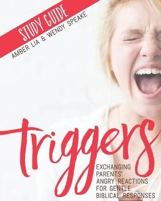 Triggers Study Guide By Amber Lia, Wendy Speake 9780692753347