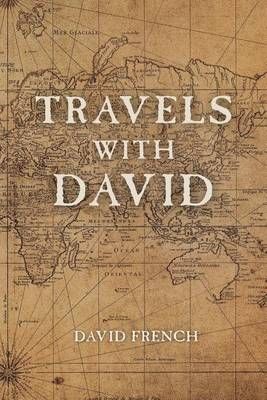 Travels With David By Professor of History David French 9780692755754