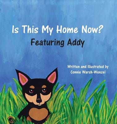 Is This My Home Now? Featuring Addy 9780692758670 (Paperback)
