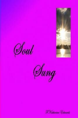 Soul Sung 9780692760574 (Paperback)