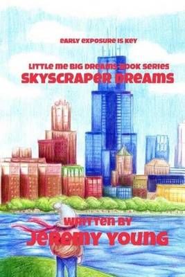 Skyscraper Dreams 9780692763681 (Paperback)