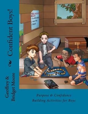 Confident Boys! By Geoffrey Moore, Bridget Moore 9780692772478