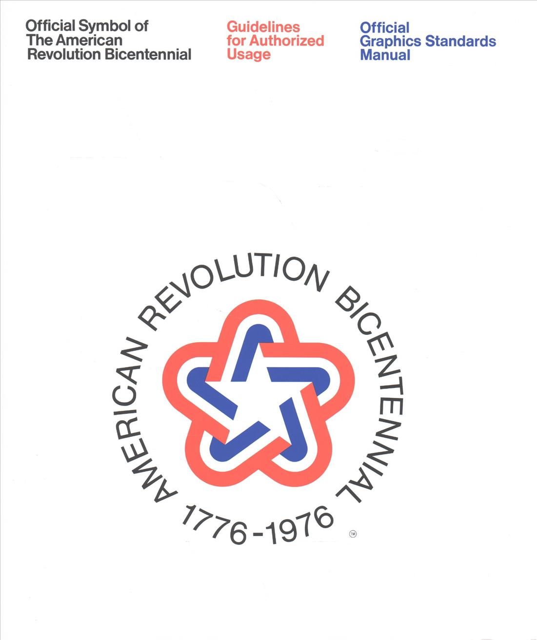 The American Revolution Bicentennial Graphics Standards Manual