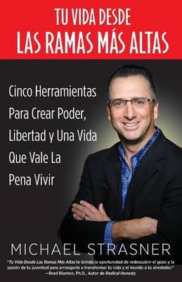 Tu Vida Desde Las Ramas Mas Altas By Michael Strasner 9780692784983