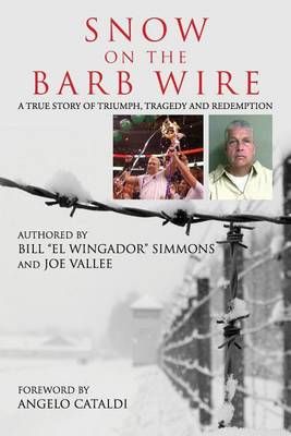 Snow on the Barb Wire 9780692789278 (Paperback)