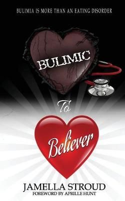 Bulimic to Believer 9780692793169 (Paperback)