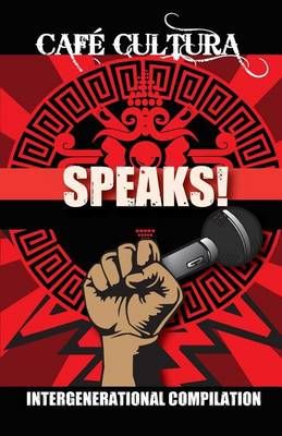 Cafe Cultura Speaks! By Cafe Cultura 9780692796122 (Paperback)